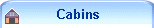 Cabins