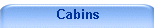 Cabins