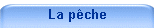 La p�che