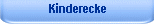 Kinderecke