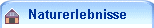 Naturerlebnisse