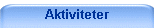 Aktiviteter